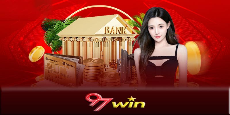 Một số lưu ý khi nạp tiền 97Win